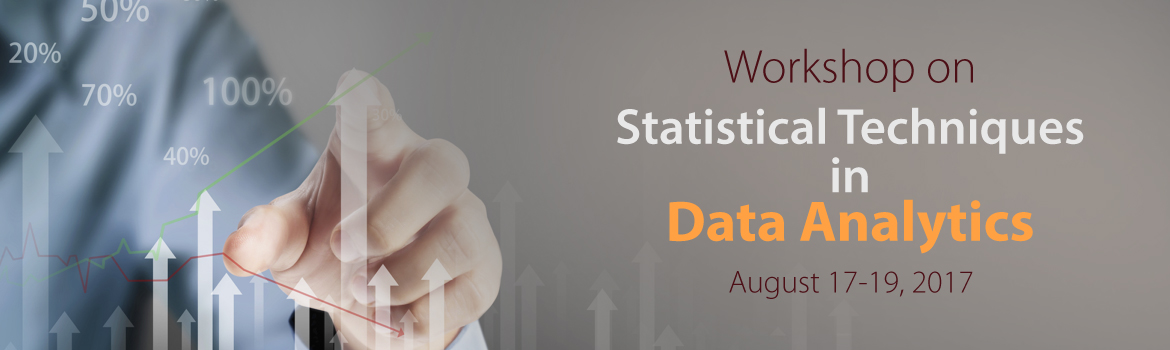 Workshop on Statistical Techniques in Data Analytics
