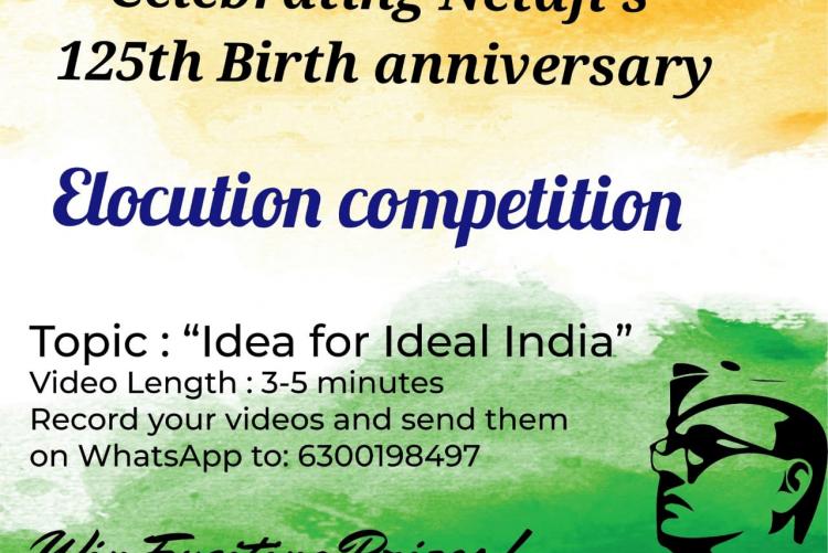 Netaji’s 125th Birth Anniversary Celebrations - Elocution (03-4-2021 to 11-04-2021)